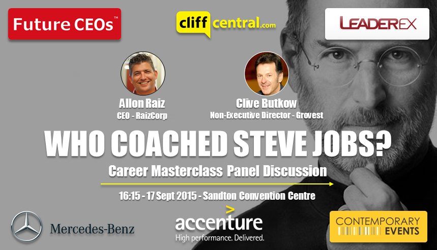 Future CEOs LeaderEx Career Masterclasses CliffCentral Mercedes Benz Contemporary Events Accenture - Who Mentored Steve Jobs - Allon Raiz Raizcorp Gill Connellan Clive Butkow Grovest