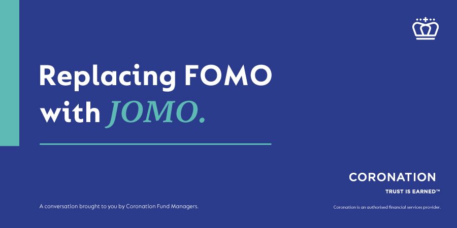 Coronation - Replace Fomo with Jomo