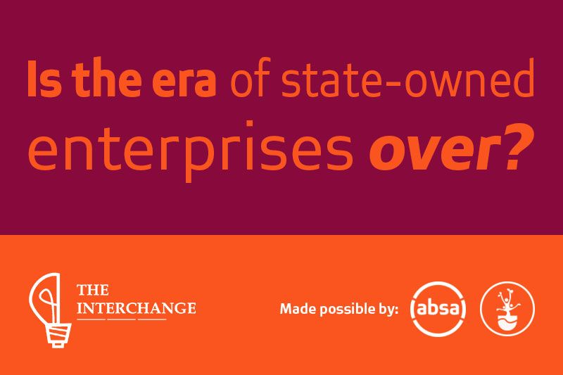 The Interchange - Is the era of state-owned enterprises over