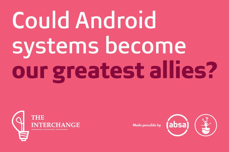 Could android systems become our greatest allies?