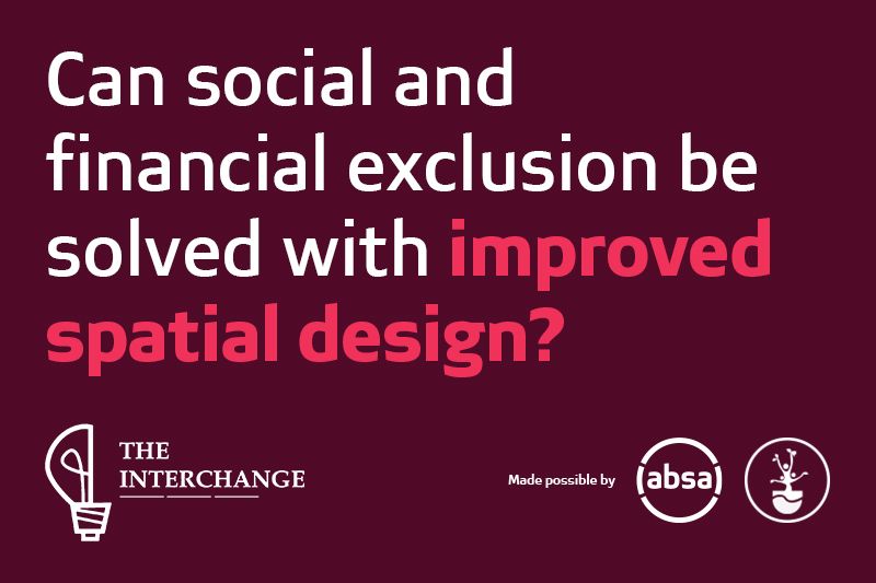 Can social and financial exclusion be solved with improved spatial design?