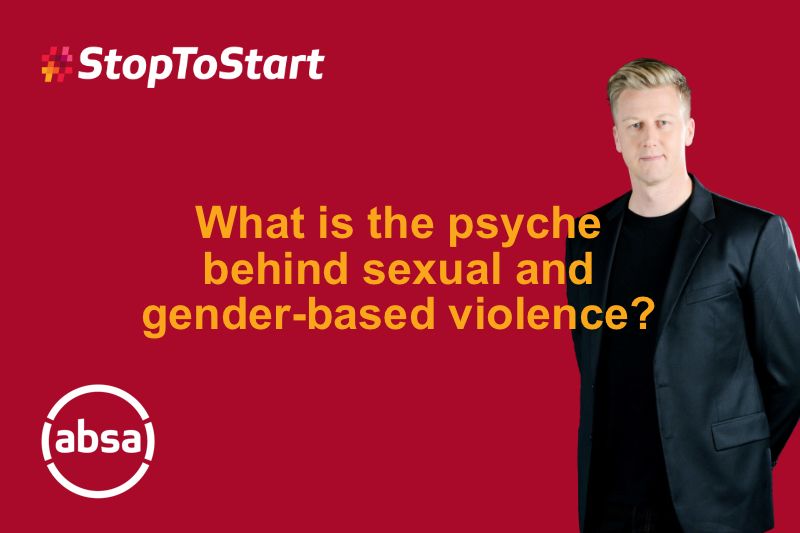 #StopToStart: What is the Psyche behind Sexual & Gender-Based Violence?