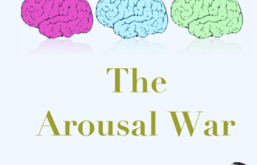 The Arousal War (Pt 2 of 3)