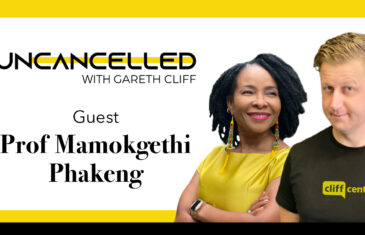 UnCancelled with Gareth Cliff - Prof Mamokgethi Phakeng on Education in South Africa
